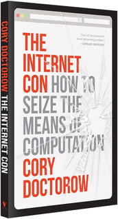 Cover of “The Internet Con: How to Seize the Means of Computation”