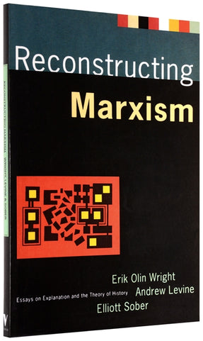 Cover of “Reconstructing Marxism: Essays on Explanation and the Theory of History”