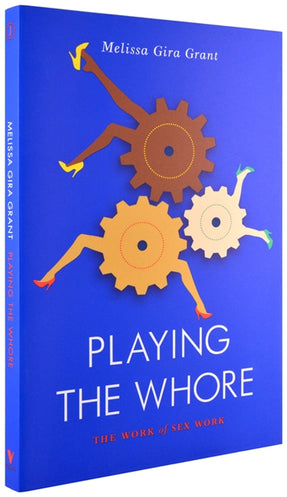 Cover of “Playing the Whore: The Work of Sex Work”