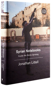Cover of “Syrian Notebooks: Inside the Homs Uprising”