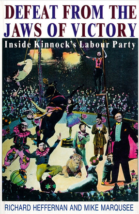 Cover of “Defeat from the Jaws of Victory: Inside Kinnock’s Labour Party”