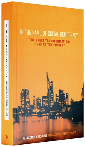 Cover of “In the Name of Social Democracy: The Great Transformation: 1945 to the Present”