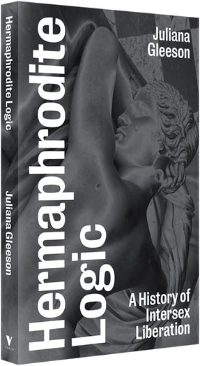 Cover of “Hermaphrodite Logic: A History of Intersex Liberation”