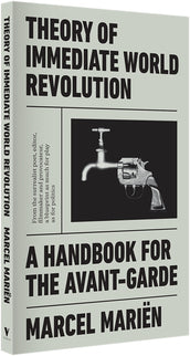 Cover of “Theory of Immediate World Revolution: A Handbook for the Avant-Garde”