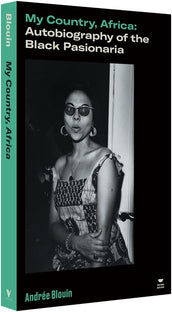 Cover of “My Country, Africa: Autobiography of the Black Pasionaria”