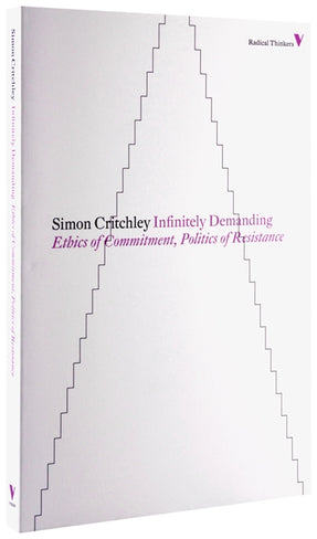 Cover of “Infinitely Demanding: Ethics of Commitment, Politics of Resistance”