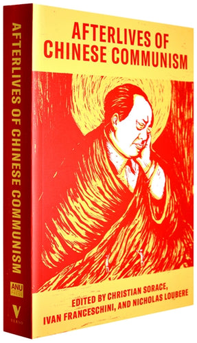 Cover of “Afterlives of Chinese Communism: Political Concepts from Mao to Xi”