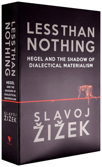 人文 Less Than Nothing: Hegel and the Shadow Less Than Nothing: Hegel and the Shadow of Dialectical Materialism