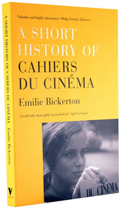 Cover of “A Short History of 'Cahiers du Cinéma'”
