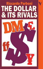 Cover of “The Dollar and Its Rivals: Recession, Inflation and International Finance”