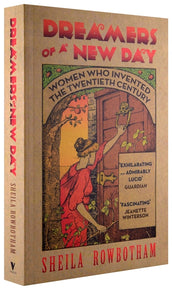Cover of “Dreamers of a New Day: Women Who Invented the Twentieth Century”