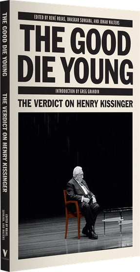 Cover of “The Good Die Young: The Verdict on Henry Kissinger”