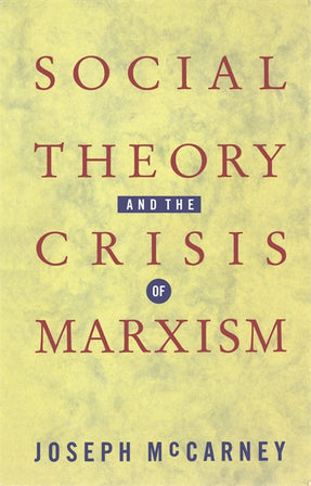Social Theory and the Crisis of Marxism