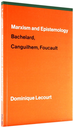 Cover of “Marxism and Epistemology: Bachelard, Canguilhem, Foucault”