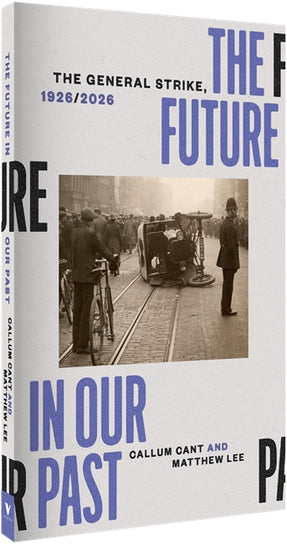 Cover of “The Future in our Past: The General Strike, 1926/2026”