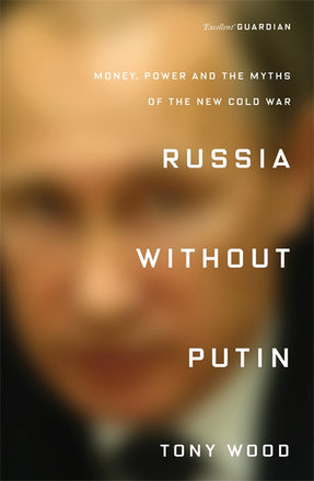 Cover of “Russia without Putin: Money, Power and the Myths of the New Cold War”