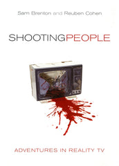 Cover of “Shooting People: Adventures in Reality TV”