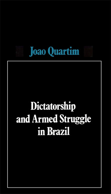 Dictatorship and Armed Struggle in Brazil