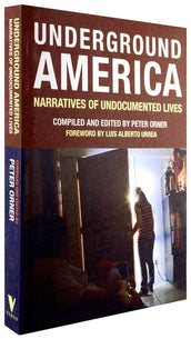 Cover of “Underground America: Narratives of Undocumented Lives”