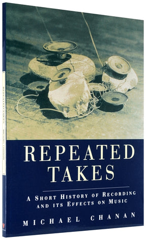 Cover of “Repeated Takes: A Short History of Recording and its Effects on Music”