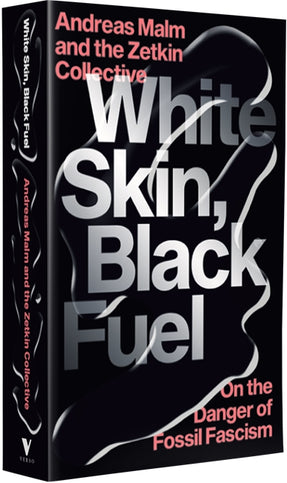 Cover of “White Skin, Black Fuel: On the Danger of Fossil Fascism”