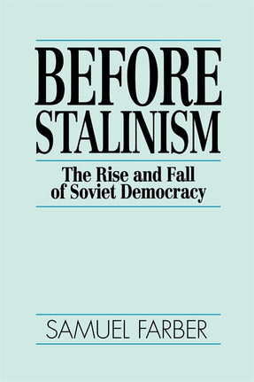 Cover of “Before Stalinism: The Rise and Fall of Soviet Democracy”