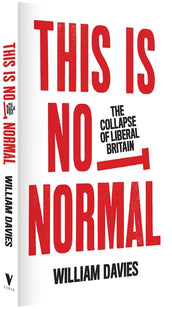 Cover of “This is Not Normal: The Collapse of Liberal Britain”