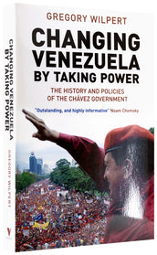 Cover of “Changing Venezuela by Taking Power: The History and Policies of the Chavez Government”
