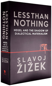 Cover of “Less Than Nothing: Hegel and the Shadow of Dialectical Materialism”