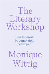 Cover of “The Literary Workshop: The Chaotic Space Where Books Are Made”