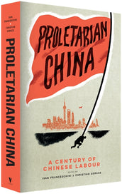 Cover of “Proletarian China: A Century of Chinese Labour”
