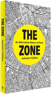 Cover of “The Zone: An Alternative History of Paris”