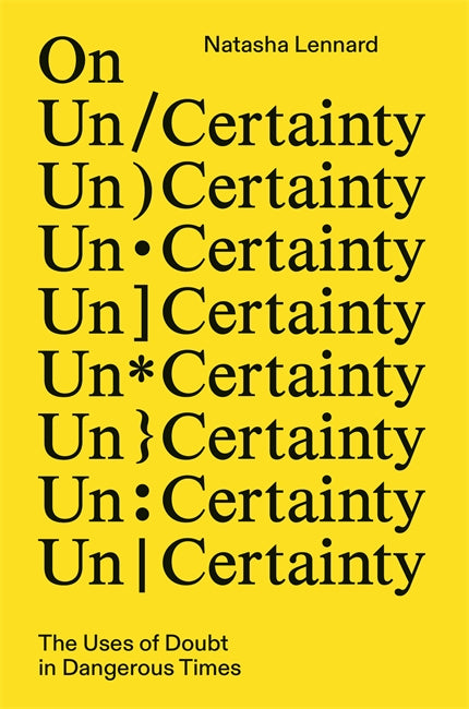 On Un/Certainty