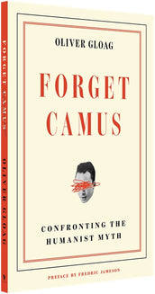 Cover of “Forget Camus: Confronting the Humanist Myth”