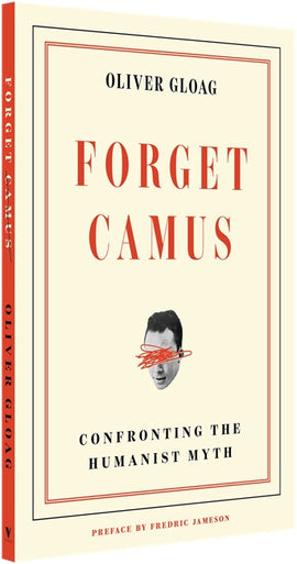 Cover of “Forget Camus: Confronting the Humanist Myth”