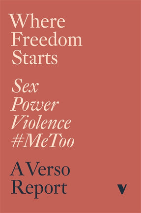 Where Freedom Starts: Sex Power Violence #MeToo