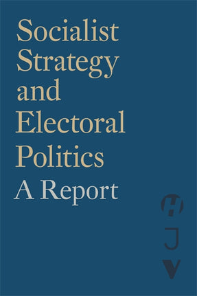 Socialist Strategy and Electoral Politics