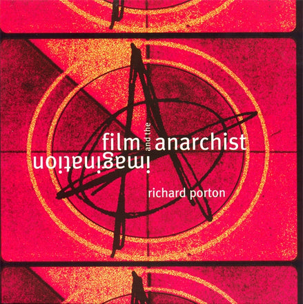 Film and the Anarchist Imagination