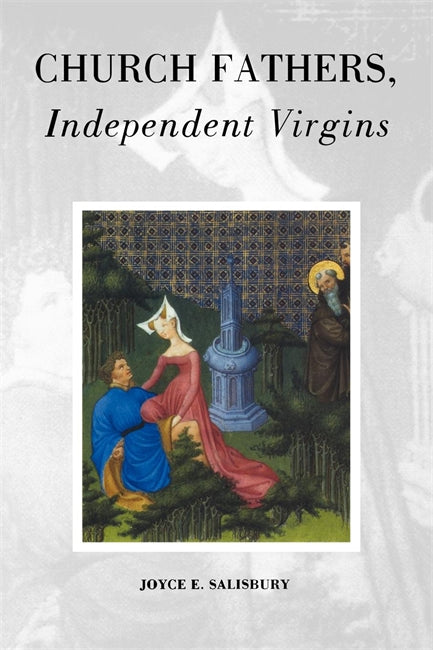 Church Fathers, Independent Virgins